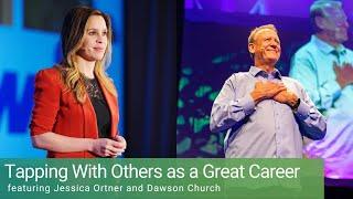 Tapping with Others as a Great Career with Jessica Ortner and Dr. Dawson Church