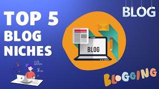 Top 5 Blog niches 2022 | blog topics |#shorts #informative #blogging