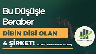 ENDEKSİN YEDİĞİ SATIŞ İLE DİBİN DİBİ OLUP FIRSAT VEREN 4 HİSSE SENEDİ!