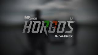 MForce - HORGOŠ ft. Paladino (Official Lyric Video 4K)