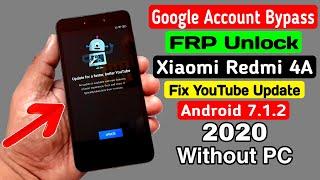 Redmi 4A (2016116) Google Account/FRP Bypass 2020 |Fix YouTube Update ANDROID 7.1.2 Without PC