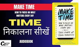 Make Time By Jake Knapp & John Zeratsky | AUDIOBOOK | HINDI AUDIOBOOK