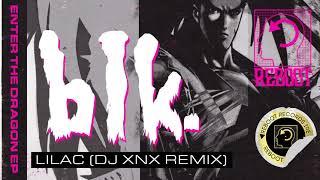 blk. - Lilac (DJ XNX Remix)