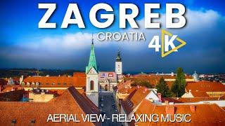 Zagreb, Croatia  4K Video | Zagreb city 4K UHD video |  Croatia 4K video with Relaxing Music