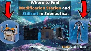 Where to find Modification Station and Stillsuit in Subnautica.