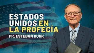 Pastor Esteban Bohr - Los Estados Unidos en la  Profecía || SUMtv Latino