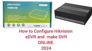 HIKVISION eDVR TURBO HD Ds-E04HGHI-B How to Configure and  make eDVR online 2024 in Hindi