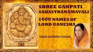 1000 Names of Lord Ganesha, Ganpati Sahastranamavali I  I Anuradha Paudwal I Juke Box