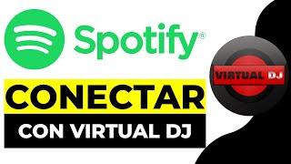 Como Conectar Spotify con Virtual dj 2024 | Añadir Spotify en Virtua dj