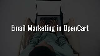 How to Effectively Use Email Marketing in OpenCart | Step-by-Step Tutorial