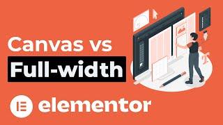 Difference between Elementor Canvas vs Full width Layout | Simple Explanation under 2 mins
