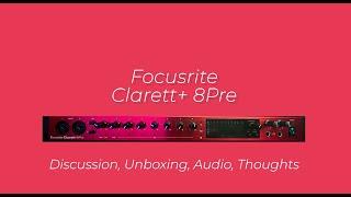 Focusrite Clarett+ 8Pre - Unboxing, Scarlett 6i6 vs Clarett+, tl;dw The Perfect PC Audio Interface