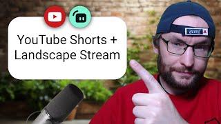 Change Your Streaming Game: Streamlabs for YouTube Shorts & Landscape Simultaneously (Dual Output)