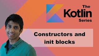 Constructors and Init blocks in Kotlin - BEST PRACTICES