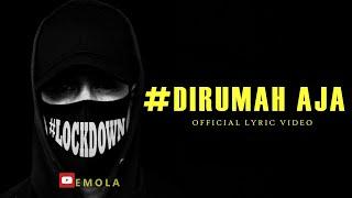 #DIRUMAHAJA BY EMOLA ( OFFICIAL LYRIC VIDEO )