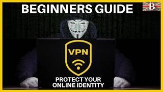 Beginners Guide on How to Protect Your Online Security with a VPN