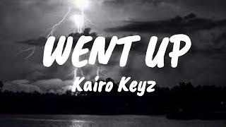 Kairo Keyz - WENT UP [Lyrics]