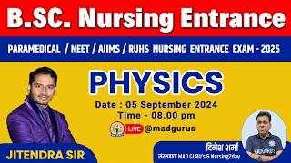 AIIMS, RUHS B.Sc. Nursing Entrance Exam - 2025 | Physics | JITENDRA SIR |#madgurulive