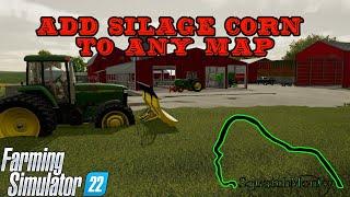 How to add Silage Corn to a map and MORE | Farming simulator 22