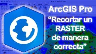 ArcGIS Pro | Recortar un RASTER de manera correcta!! (CLIP RASTER)