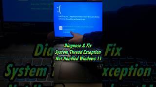 Diagnose & Fix System Thread Exception Not Handled Windows 11  #youtubeshorts #shorts