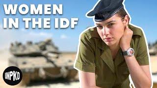 The Wonder Women of the Israel Defense Force | Unpacked