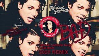 Michael Jackson - BAD (ReMix) [2020 Club Mix#] 1080p