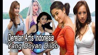 Demi Memenuhi Keinginan Batin Yang Tak Terbendung, Inilah Deretan Artis Indonesia yang Doyan Dil-do