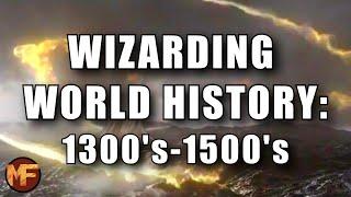 What the Wizarding World Was Like from the 1300's-1500's (Harry Potter Explained)