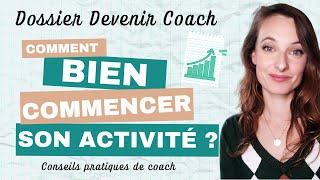 #4 DEVENIR COACH DE VIE : Les 3 Clés pour bien commencer son activité - Conseils et Astuces de Coach