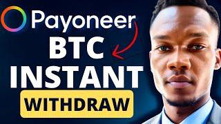 Payoneer To BTC Crypto Instant Withdraw 2024