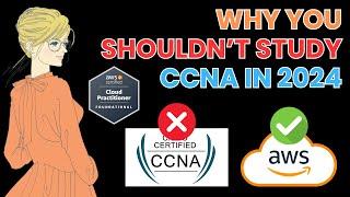 Why you Shouldn't study CCNA in 2024