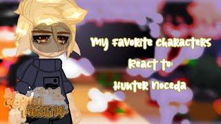 My favorite characters react to Hunter Noceda (Part 2/6 | Sad | ️Read Pinned Comment️)