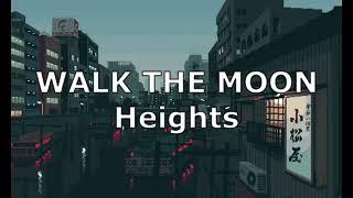 WALK THE MOON - Heights (Lyrics) (Letra en Inglés y Español) (Sub Español)