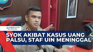 Staf UIN Alaudin Makassar Meninggal Akibat Syok Karena Kasus Uang Palsu