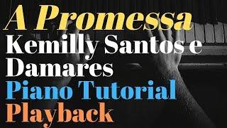 A Promessa - Kamily Santos e Damares - Playback - Piano (Tutorial)