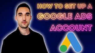[2023] How to Set Up a Google Ads Account & Switch to Expert Mode
