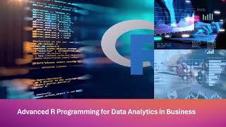 Advanced R Programming for Data Analytics in Business - Intro