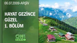 Karadeniz'in Doğal Güzelliği Ayder Yaylası -  Hayat Gezince Güzel 1. Bölüm | 06.07.2019