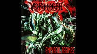 Xenomorph - Empyreal Regimes(2022 Remaster)