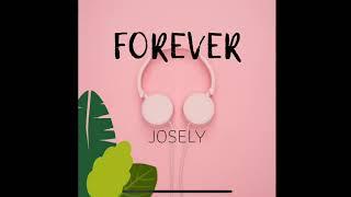 FOREVER  - Josely