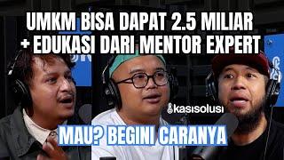 UMKM BISA DAPAT 2.5 MILIAR + EDUKASI DARI MENTOR EXPERT MAU? BEGINI CARANYA - Andanu & Hedar