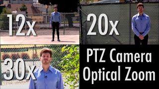 12x vs 20x vs 30x Optical Zoom on PTZ Cameras