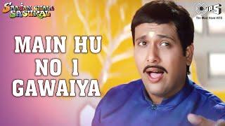 Main Hoon No. 1 Gawaiya - Video Song | Saajan Chale Sasural | Govinda