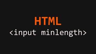 Input minlength HTML Example
