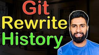 How to rewrite git history