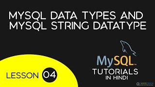 MySQL Data Types and MySQL String Datatype in Hindi  - 04