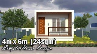 4m x 6m 24sqm 1 BEDROOM SIMPLE HOUSE DESIGN