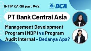 Sharing Pengalaman Kerja di PT Bank Central Asia Tbk - Bedanya MDP BCA & Program Audit Internal Apa?