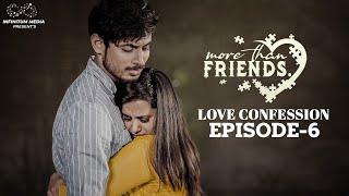 More than Friends | Episode - 6 | Sheetal Gauthaman Ft. @KiraakPilla | Vamsi Kotu | Infinitum Media